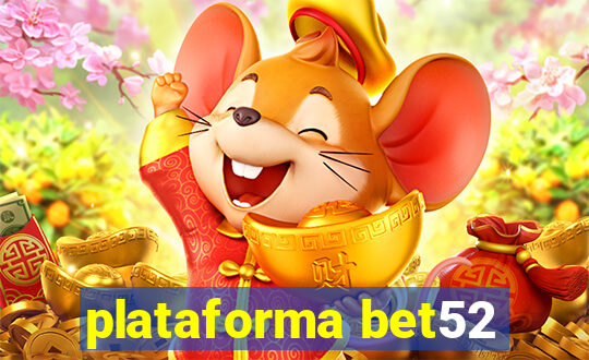 plataforma bet52